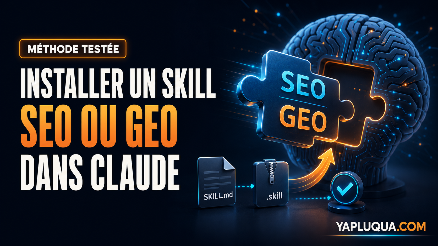 Installer un skill SEO ou GEO dans Claude la méthode testée