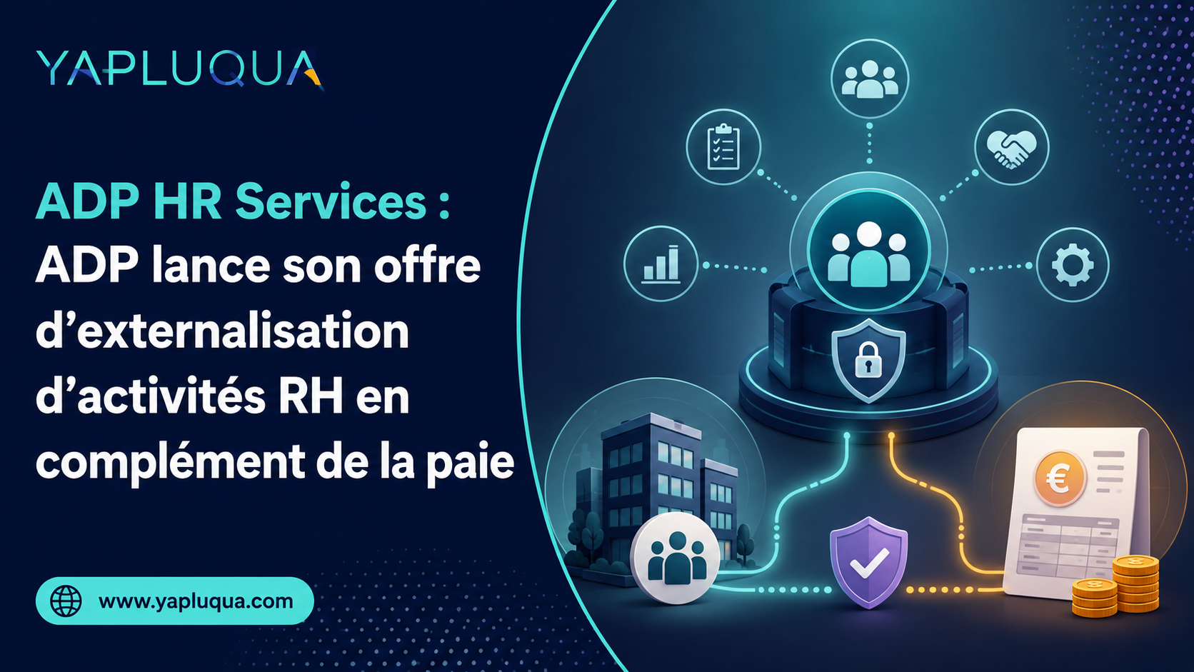 ADP lance son offre d’externalisation d’activités RH, en complément de la paie
