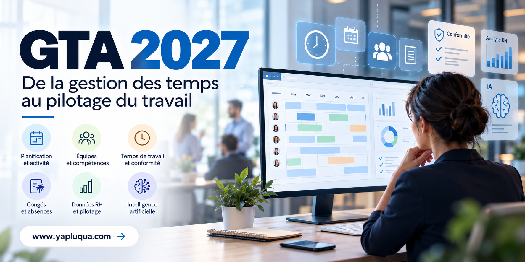 GTA 2027 de la gestion des temps au pilotage du travail