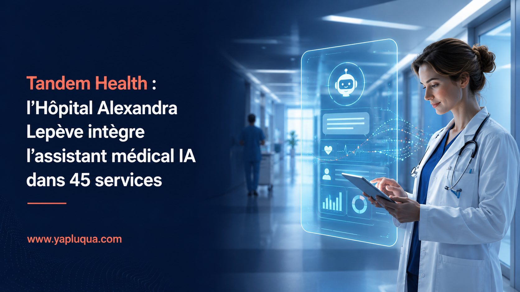 Tandem Health : l'Hôpital Alexandra Lepève intègre l'assistant médical IA dans 45 services